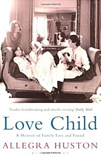 Love Child : A Memoir of Family Lost and Found (Paperback)