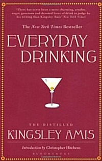 Everyday Drinking : The Distilled Kingsley Amis (Paperback)
