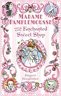 Madame Pamplemousse and the Enchanted Sweet Shop (Paperback)