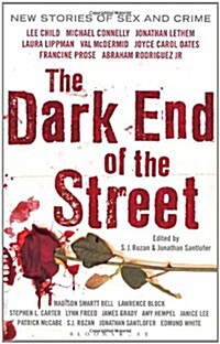 The Dark End of the Street : New Stories of Sex and Crime (Paperback)