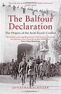 The Balfour Declaration : The Origins of the Arab-Israeli Conflict (Paperback, Deckle Edge)