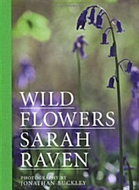 Sarah Ravens Wild Flowers (Hardcover)