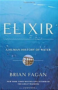 Elixir : A Human History of Water (Hardcover)