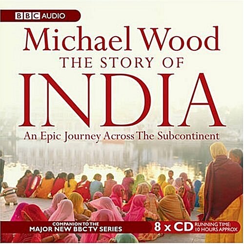 The Story of India: An Epic Journey Across the Subcontinent (Audio CD)