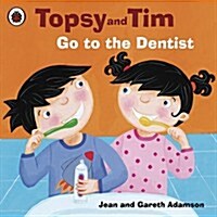 Topsy and Tim: Go to the Dentist (Paperback)