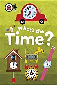 Early Learning: Whats the Time? (Hardcover)