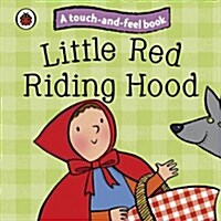 Little Red Riding Hood: Ladybird Touch and Feel Fairy Tales (Board Book)