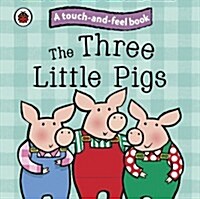 The Three Little Pigs: Ladybird Touch and Feel Fairy Tales (Board Book)