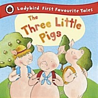 The Three Little Pigs: Ladybird First Favourite Tales (Hardcover)