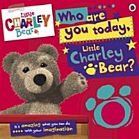 Who are You Today, Charley Bear? (Hardcover)