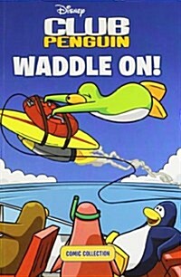 Club Penguin: Waddle on Comic Collection (Paperback)