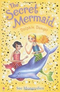 The Secret Mermaid Dolphin Danger (Paperback)