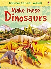 Make These Dinosaurs (Paperback)