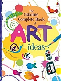 Complete Book of Art Ideas (Spiral Bound, New ed)