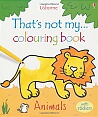 Thats Not My ... Colouring Book Animals with Stickers (Paperback)