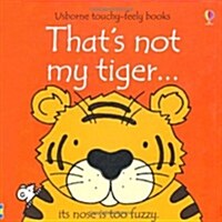 Thats not my tiger… (Board Book)