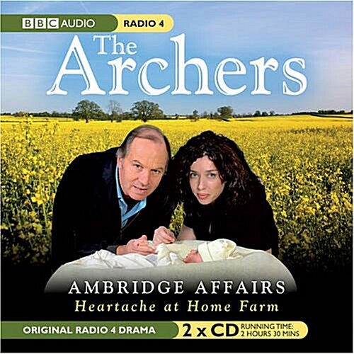 The Archers : Ambridge Affairs Love Triangles (CD-Audio, Unabridged ed)