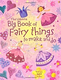 Big Book of Fairy Things to Make and Do (Paperback)