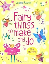Fairy Things to Make & Do (Paperback)