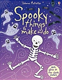 Spooky Things to Make and Do with glow in the dark stickers (Paperback)