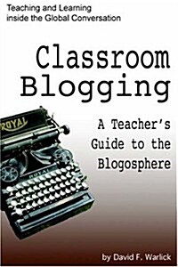 Classroom Blogging (Paperback)