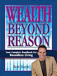 Wealth Beyond Reason (Paperback)