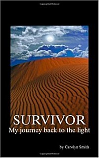 Survivor- My Journey Back to the Light (Paperback)