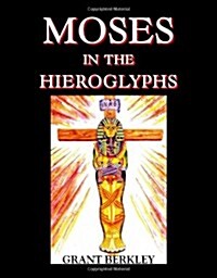 Moses in the Hieroglyphs (Paperback)