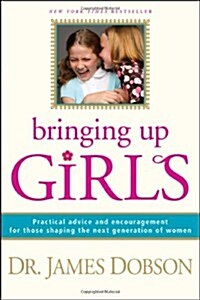 Bringing Up Girls (Paperback)