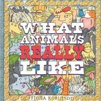 What Animals Really Like (Hardcover)