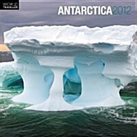 Antarctica 2012 Calendar (Paperback, Wall)