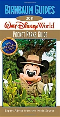 Birnbaums Guides 2011 Walt Disney World Pocket Parks (Paperback)