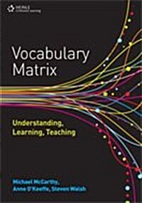 Vocabulary Matrix: Understanding, Learning, Teaching (Paperback)