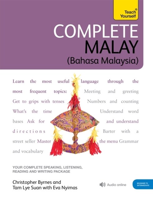 Complete Malay Beginner to Intermediate Book and Audio Course : Learn to read, write, speak and understand a new language with Teach Yourself (Multiple-component retail product)