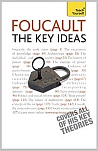 Foucault - The Key Ideas : Foucault on philosophy, power, and the sociology of knowledge: a concise introduction (Paperback)