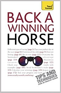 Back a Winning Horse : An introductory guide to betting on horse racing (Paperback)