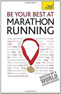 Be Your Best At Marathon Running : The authoritative guide to entering a marathon, from training plans and nutritional guidance to running for charity (Paperback)