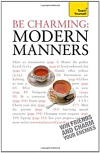 Be Charming: Modern Manners : How to win friends and charm your enemies: an introduction to modern etiquette (Paperback)