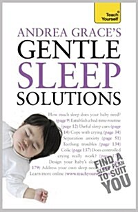 Andrea Graces Gentle Sleep Solutions : A practical guide to solving your childs sleeping problems (Paperback)