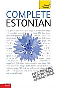 Complete Estonian Beginner to Intermediate Book and Audio Course : Learn to read, write, speak and understand a new language with Teach Yourself (Paperback)