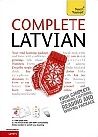 Complete Latvian Beginner to Intermediate Book and Audio Course : Learn to Read, Write, Speak and Understand a New Language with Teach Yourself (Package)