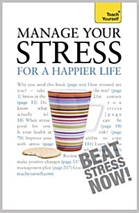 Manage Your Stress for a Happier Life: Teach Yourself (Paperback)