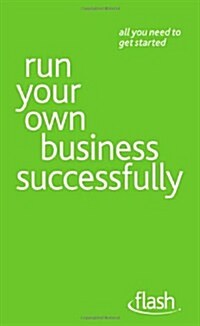 Run Your Own Business Successfully (Paperback)