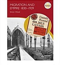 New Higher History: Migration and Empire 1830-1939 (Paperback)