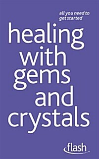 Healing with Gems and Crystals: Flash (Paperback)