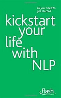 Kickstart Your Life with NLP (Paperback)