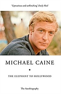 The Elephant to Hollywood : the hilarious, moving autobiography of a national treasure (Paperback)