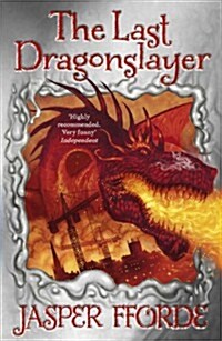 The Last Dragonslayer : Last Dragonslayer Book 1 (Paperback)