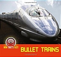 Bullet Trains (Hardcover)