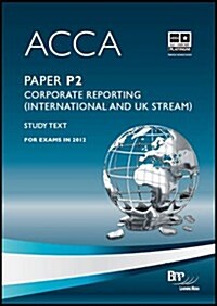 ACCA - P2 Corporate Reporting (International & UK) (Paperback)